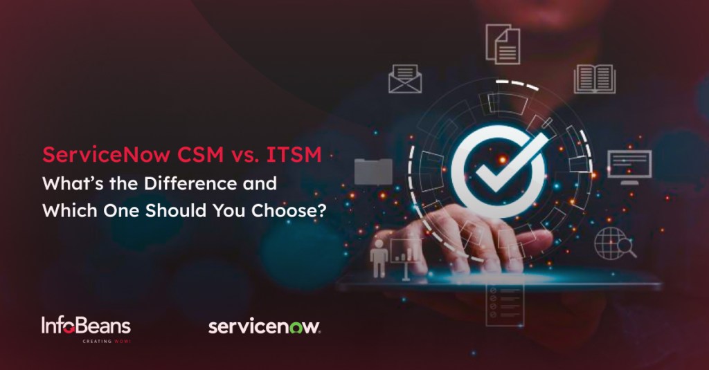 ServiceNow CSM vs. ITSM